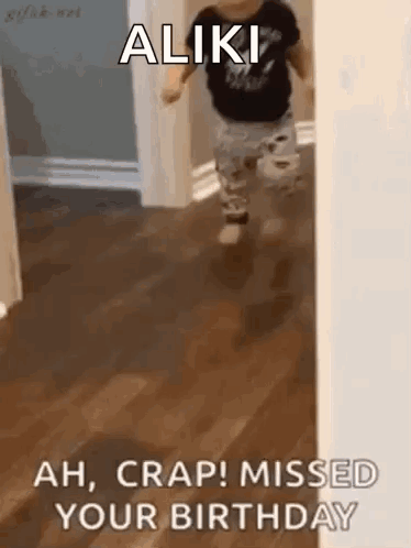 Baby Running Hallway Missed Your Birthday GIF