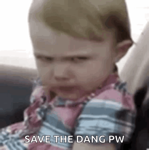 A Baby Is Sitting In A Car Seat And Making A Funny Face While Saying `` Save The Dang Pw '' . GIF