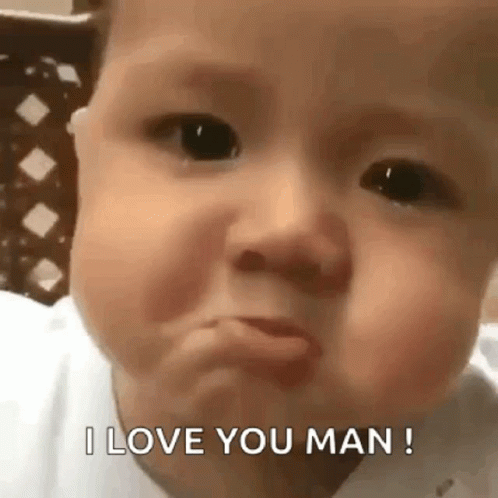 A Baby Making A Funny Face And Saying `` I Love You Man '' . GIF