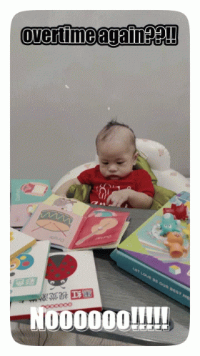 A Baby Sits In A High Chair Reading A Book With The Words Overtime Again Written Above Him GIF