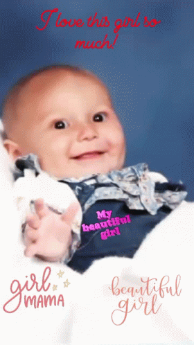 A Baby With A Shirt That Says My Beautiful Girl On It GIF