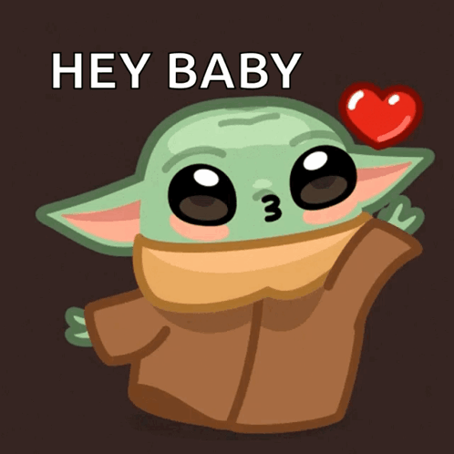 A Baby Yoda With A Heart In Its Mouth And The Words Hey Baby GIF