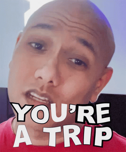 A Bald Man Says You 'Re A Trip In A Red Shirt GIF