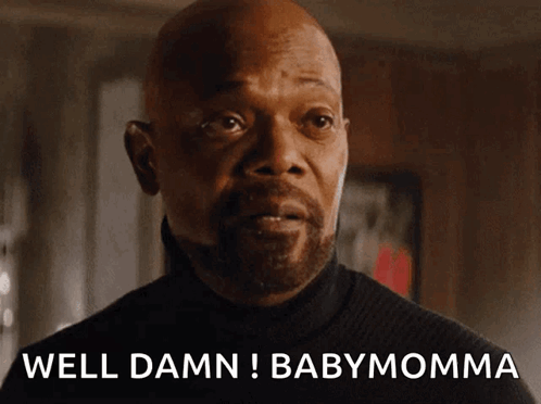 A Bald Man With A Beard Says Well Damn Babymommy GIF