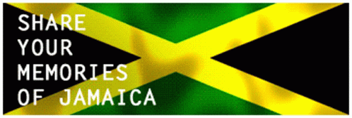 A Banner That Says Share Your Memories Of Jamaica With A Flag In The Background GIF