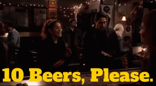 A Bar Scene With The Words " 10 Beers Please " GIF