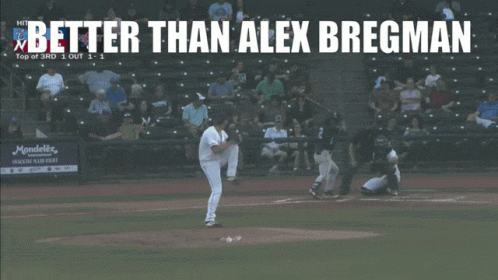 A Baseball Field With The Words Better Than Alex Bregman On The Bottom GIF
