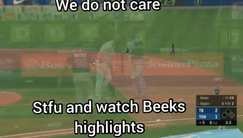 A Baseball Game Is Being Played With The Words " We Do Not Care Stfu And Watch Beeks Highlights " On The Bottom GIF