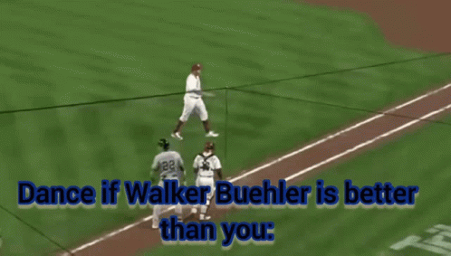 a baseball player with the words dance if walker buehler is better than you on the bottom