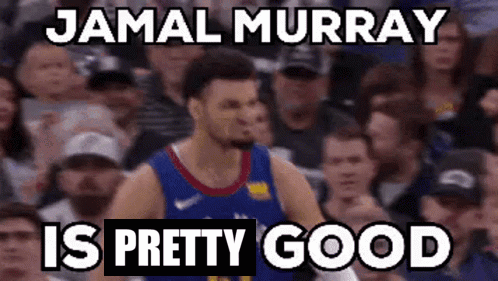 A Basketball Player Is Standing In Front Of A Crowd And A Caption That Says Jamal Murray Is Pretty Good GIF