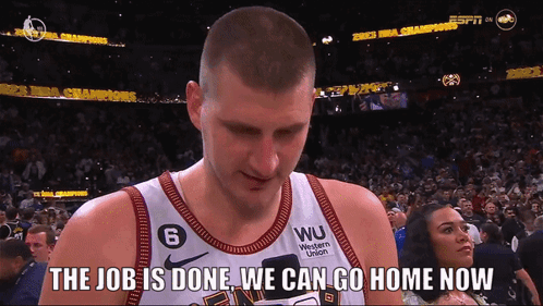 A Basketball Player With The Number 6 On His Jersey Says " The Job Is Done We Can Go Home Now " GIF