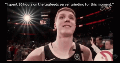 A Basketball Player With The Words " I Spent 36 Hours On The Tagfeuds Server Grinding For This Moment " GIF