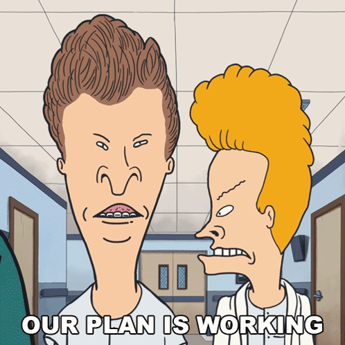 Beavis And Butthead Saying Our Plan Is Working GIF