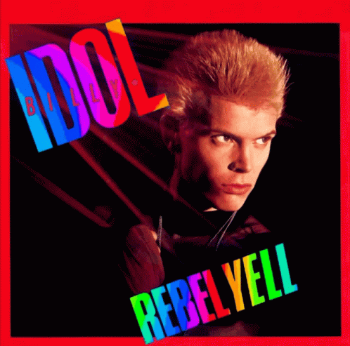 A Billy Idol Rebel Yell Album Cover With A Man GIF