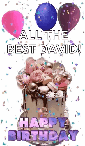 A Birthday Cake With Balloons And Confetti Says `` All The Best David ! Happy Birthday '' . GIF