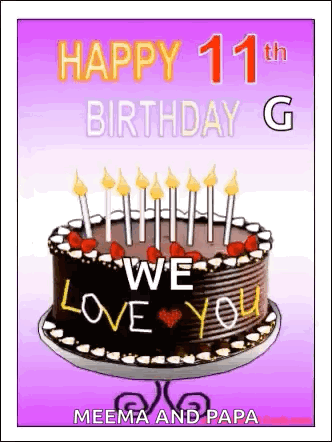 A Birthday Cake With Candles On It And The Words `` Happy 11Th Birthday G We Love You '' . GIF