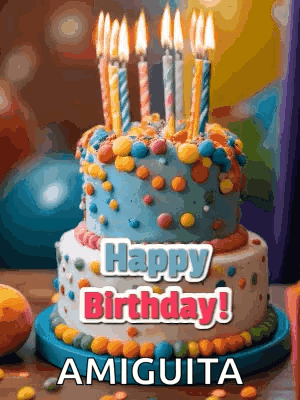 a birthday cake with candles on it and the words happy birthday amiquita on it