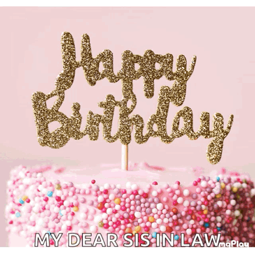 A Birthday Cake With Candles That Say Happy Birthday And The Words My Dear Sis In Law GIF