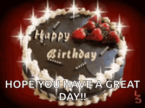 A Birthday Cake With Strawberries On Top And The Words " Hope You Have A Great Day " GIF