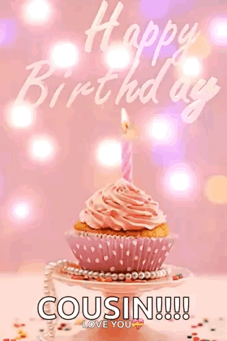 A Birthday Card For A Cousin With A Pink Cupcake And A Candle . GIF