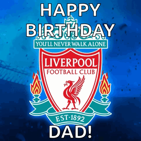 A Birthday Card For A Dad With The Liverpool Football Club Logo GIF