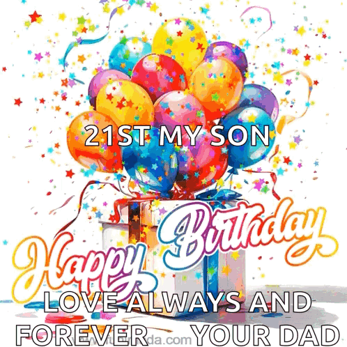 A Birthday Card For A Son With Balloons And Confetti And The Words Happy Birthday Love Always And Forever Your Dad GIF