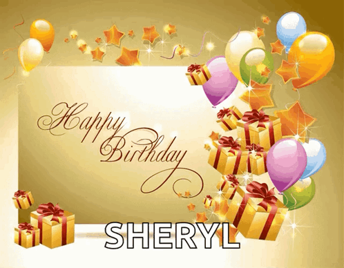 A Birthday Card For Sheryl With Balloons And Gifts GIF