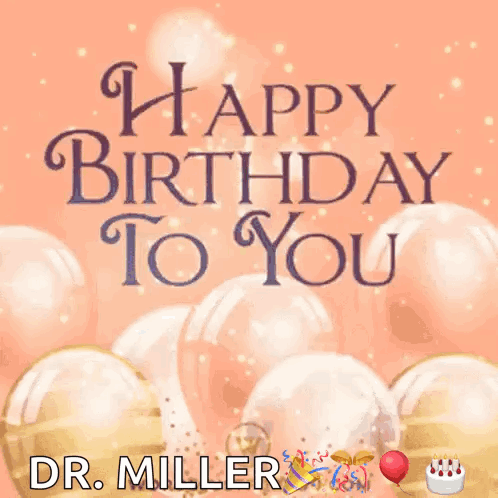 A Birthday Card That Says Happy Birthday To You Dr. Miller GIF