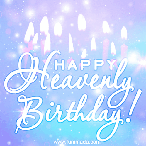 A Birthday Card That Says Happy Heavenly Birthday With Candles GIF