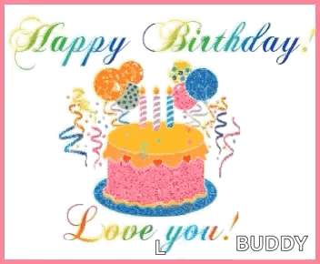 A Birthday Card With A Cake And Balloons That Says " Happy Birthday Love You Buddy " GIF