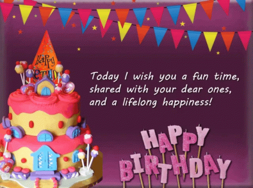 A Birthday Card With A Cake And Candles That Says " Today I Wish You A Fun Time Shared With Your Dear Ones " GIF