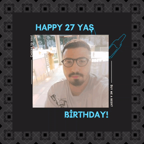 A Birthday Card With A Picture Of A Man And The Words " Happy 27 Yas " GIF