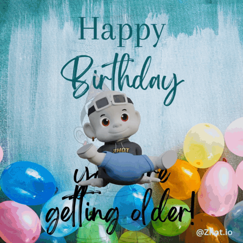A Birthday Card With A Robot Holding Balloons And The Words " Happy Birthday Getting Older " GIF