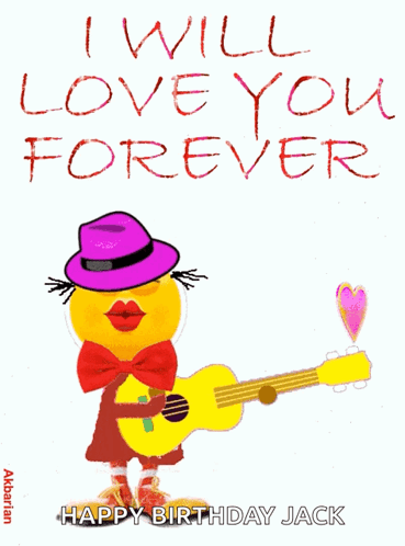 A Birthday Card With A Yellow Duck Holding A Guitar And The Words I Will Love You Forever GIF