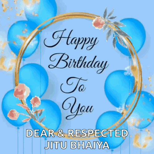 A Birthday Card With Blue Balloons And Flowers That Says Happy Birthday To You GIF