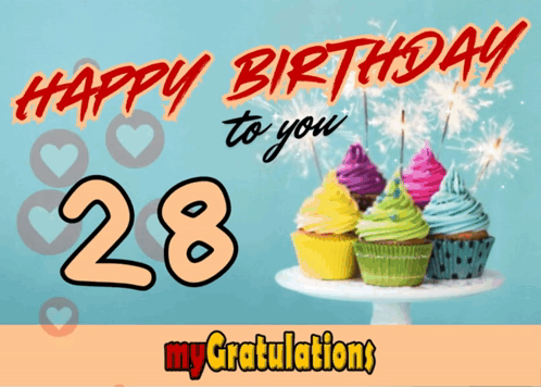 A Birthday Card With Cupcakes And Sparklers That Says Happy Birthday To You 28 My Gratulations GIF