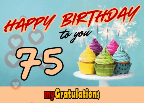 A Birthday Card With Cupcakes And The Number 75 GIF