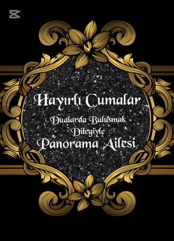 A Black And Gold Frame With The Words Hayırlı Cumalar Panorama Ailesi GIF