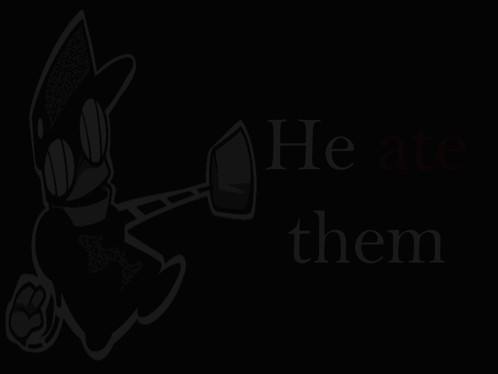 A Black And White Cartoon Character With The Words He Ate Them Behind Him GIF