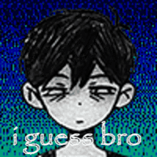 A Black And White Drawing Of A Boy With A Blue Background And The Words `` I Guess Bro '' Written On It . GIF