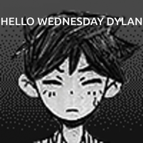 A Black And White Drawing Of A Boy With The Words Hello Wednesday Dylan On The Bottom GIF