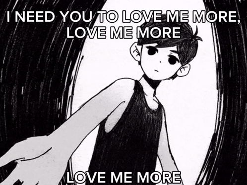 A Black And White Drawing Of A Boy With The Words " I Need You To Love Me More Love Me More " GIF