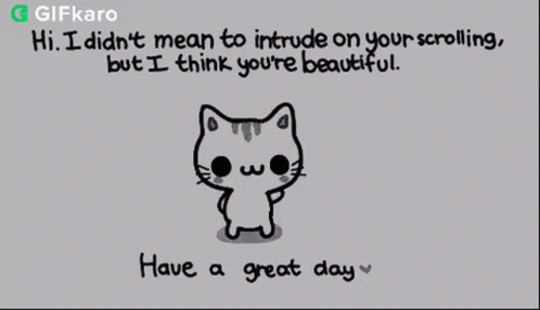A Black And White Drawing Of A Cat With The Words Have A Great Day GIF