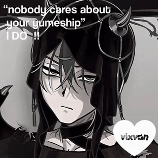 A Black And White Drawing Of A Demon With A Quote That Says " Nobody Cares About Your Yumeship " I Do GIF