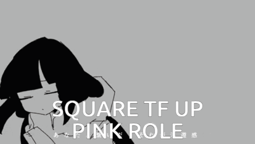 A Black And White Drawing Of A Girl And The Words Square Tf Up Pink Role GIF