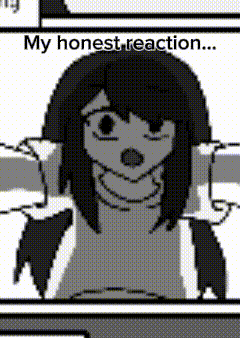 A Black And White Drawing Of A Girl With The Words `` My Honest Reaction '' Written On The Bottom . GIF