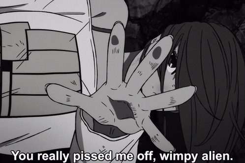 A Black And White Drawing Of A Hand With The Words You Really Pissed Me Off Wimpy Alien Below It GIF