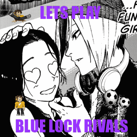 a black and white drawing of a man and a woman with the words lets play blue lock rivals
