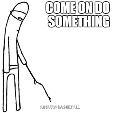 A Black And White Drawing Of A Man Holding A Stick With The Words Come On Do Something Auburn Basketball Written On It . GIF
