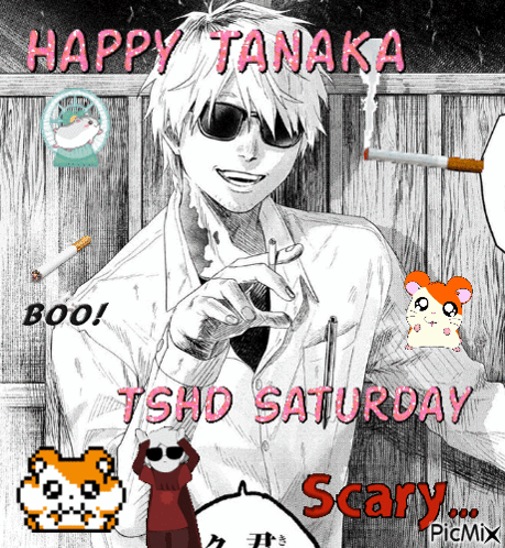 A Black And White Drawing Of A Man Smoking A Cigarette And The Words Happy Tanaka Boo Tshd Saturday Scary GIF